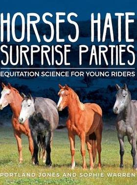 预订 Horses Hate Surprise Parties: Equitation Science for Young Riders 9780645470604