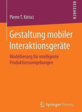 【预订】Gestaltung mobiler Interaktionsgeräte 9783658132460