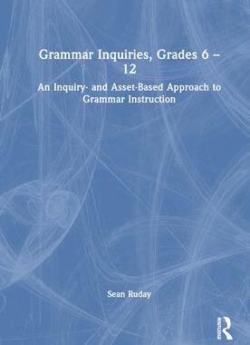 [预订]Grammar Inquiries, Grades 6–12 9781032543147