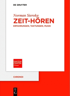 预订 Zeit-Hören: Erfahrungen, Taktungen, Musik 聆听时间：体验、时间、音乐: 9783111399997