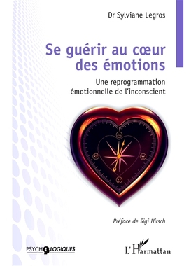 预订 Se guérir au coeur des émotions : une reprogrammation émotionnelle de l’inconscient 在情绪的核心治愈自己：无意