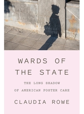 预售 国家监护 寄养制度的长夜 2025年国家图书奖决选 英文原版 Wards of the State: The Long Shadow of American Foster Care