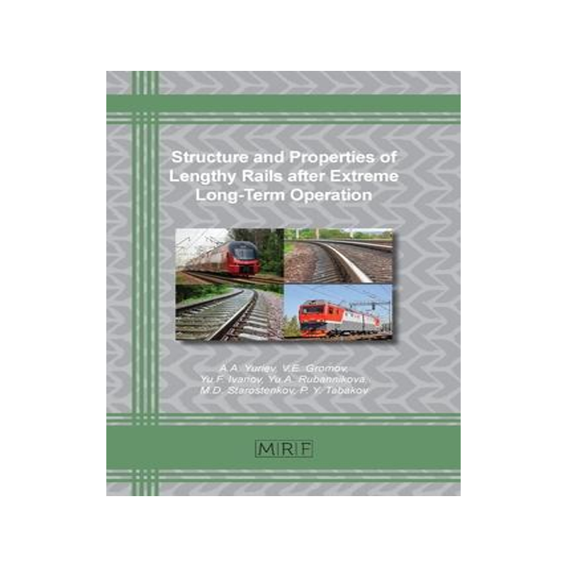 [预订]Structure and Properties of Lengthy Rails after Extreme Long-Term Operation 9781644901465