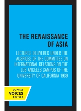 预订 The Renaissance of Asia: Lectures Delivered under the Auspices of the Committee on International Relations on the L
