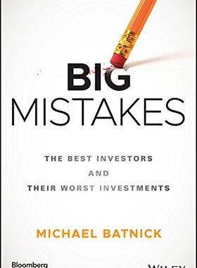 英文原版 从本能交易到纪律交易：投资大师滑铁卢 Big Mistakes: The Best Investors and Their Worst Investments