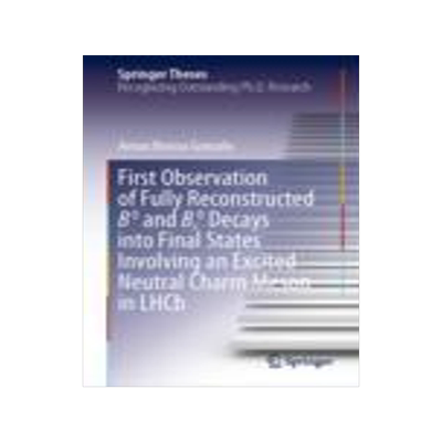 [预订]First Observation of Fully Reconstructed B0 and Bs0 Decays into Final States Involving an Excited Neutral Charm