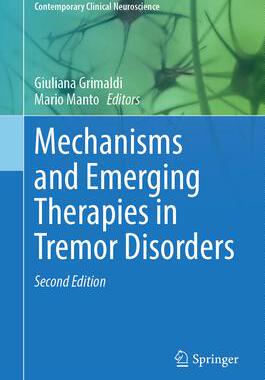 [预订]Mechanisms and Emerging Therapies in Tremor Disorders 9783031261275