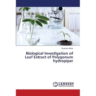 预订 Biological Investigation of Leaf Extract of Polygonum Hydropiper: 9783659472008