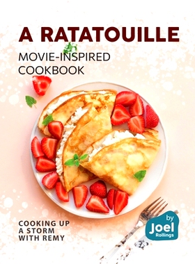 预订 A Ratatouille Movie-Inspired Cookbook: Cooking Up a Storm with Remy: 9798866096114