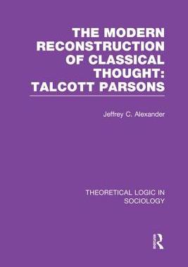 预订 Modern Reconstruction of Classical Thought: Talcott Parsons