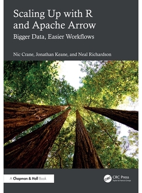 预订 Scaling Up with R and Apache Arrow: Bigger Data, Easier Workflows 使用 R 和 Apache Arrow 进行扩展：更大的数据，更简