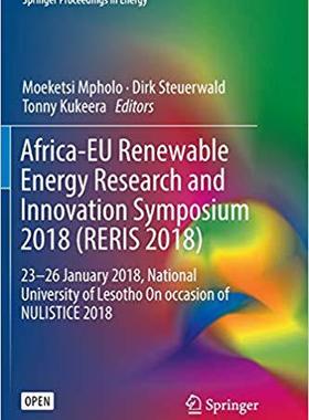 【预售】Africa-Eu Renewable Energy Research and Innovation Symposium 2018 (Reris 2018): 23-26 January 2018, Nation...