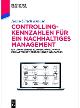预订 Controlling-Kennzahlen für ein nachhaltiges Management: Ein umfassendes Kompendium kompakt erklärter Key Performa