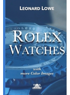 预订 Rolex Watches: From the Rolex Submariner to the Rolex Daytona: 9783739346731