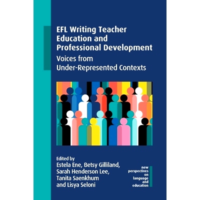 预订 Efl Writing Teacher Education and Professional Development: Voices from Under-Represented Contexts 英语写作教师教育