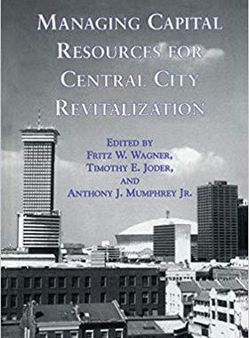 【预售】Managing Capital Resources for Central City Revitalization