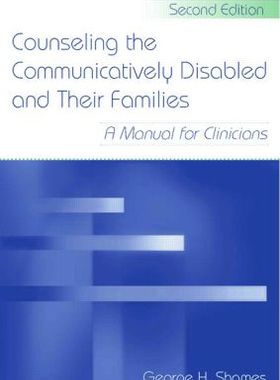 【预订】Counseling the Communicatively Disabled and Their Families