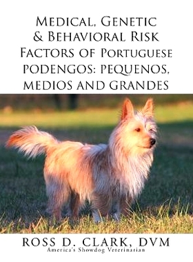 预订 Medical, Genetic & Behavioral Risk Factors of Portuguese Podengos: Pequenos Medios and Grandes: 9781503567610