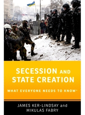 预订 Secession and State Creation: What Everyone Needs to KnowRG 分裂与建国：人人必读系列: 9780190494056