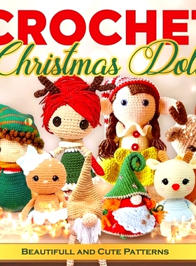 预订 Crochet Christmas Doll: Beautifull and Cute Patterns: Doll Crochet Patterns 钩针编织圣诞娃娃：美丽可爱的图案：娃娃