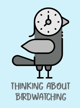 预订 Thinking About Birdwatching: Birding Notebook Ornithologists Twitcher Gift Species Diary Log Book For Bird Watching