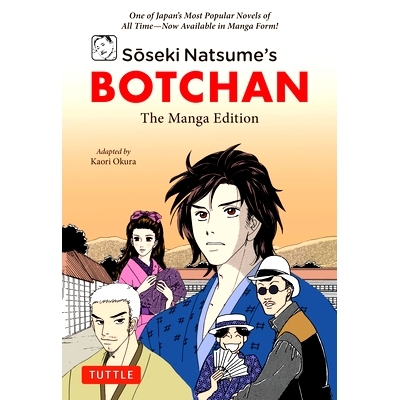 预订 Soseki Natsume’s Botchan: The Manga Edition: One of Japan’s Most Popular Novels of All Time - Now Available in Ma