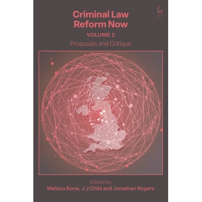 预订 Criminal Law Reform Now, Volume 2: Proposals and Critique 刑法改革现状 第2卷：建议与批评: 9781509959228