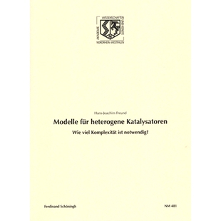 预订 Modelle für heterogene Katalysatoren: Wie viel Komplexität ist notwendig? 多相催化剂模型:需要多少复杂性？: 978350