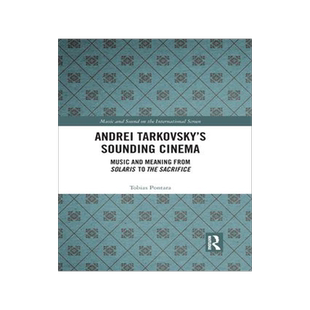 [预订]Andrei Tarkovsky’s Sounding Cinema: Music and Meaning from Solaris to the Sacrifice 9781032083773