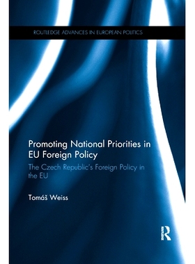 预订 Promoting National Priorities in EU Foreign Policy: The Czech Republic’s Foreign Policy in the EU 促进欧盟外交政策