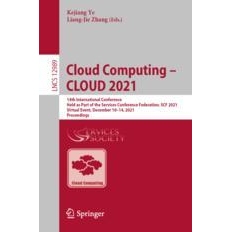 预订 Cloud Computing - CLOUD 2021: 14th International Conference, Held as Part of the Services Conference Federation, SC