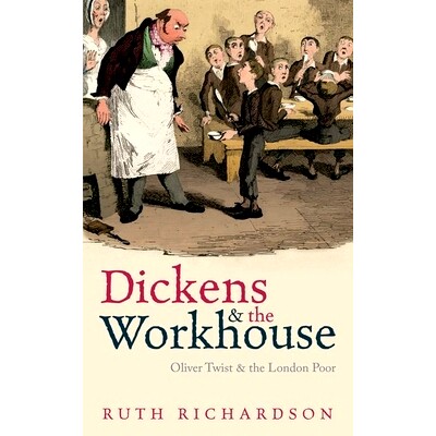 预订 Dickens and the Workhouse: Oliver Twist and the London Poor 狄更斯与济贫院：雾都孤儿与伦敦贫民: 9780199645886