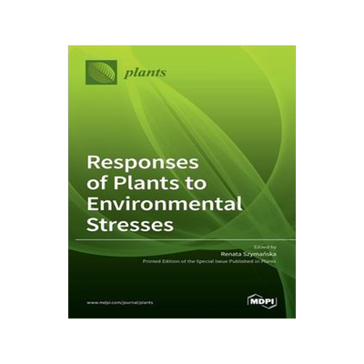 [预订]Responses of Plants to Environmental Stresses 9783036508306