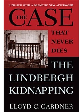 预订 The Case That Never Dies: The Lindbergh Kidnapping 永远不会过去的事情：林德伯格绑架案: 9780813554112