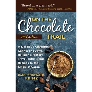 预订 On the Chocolate Trail: A Delicious Adventure Connecting Jews, Religions, History, Travel, Rituals and Recipes to t