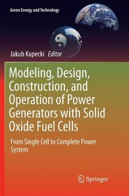 【预订】Modeling, Design, Construction, and Operation of Power Generators with Solid Oxide Fuel Cells: From Single...