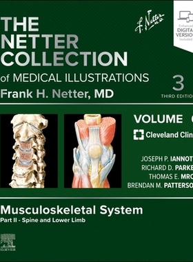预订 The Netter Collection of Medical Illustrations: Musculoskeletal System, Volume 6, Part II - Spine and Lower Limb