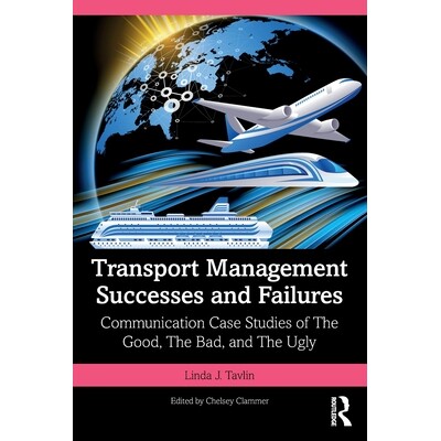 预订 Transport Management Successes and Failures: Communication Case Studies of The Good, The Bad and The Ugly 运输管理