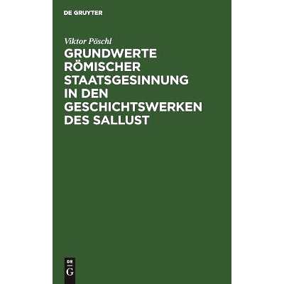 预订 Grundwerte römischer Staatsgesinnung in den Geschichtswerken des Sallust: 9783110013375