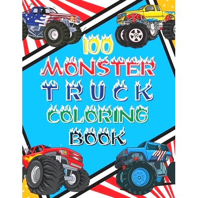 预订 100 Monster Truck Coloring Book: 100 BIG Printed Designs For Kids Ages 4-8 8-12 200 Pages To Color Different Levels