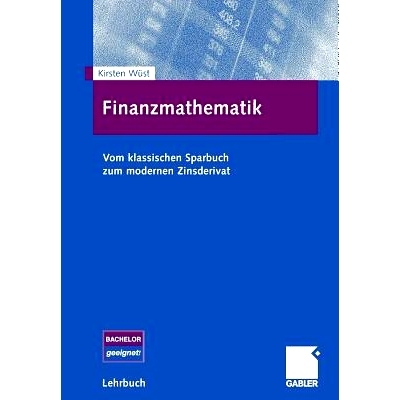 预订 Finanzmathematik: Vom klassischen Sparbuch zum modernen Zinsderivat: 9783834902702