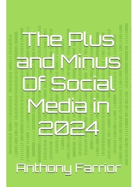 预订 The Plus and Minus Of Social Media in 2024: 9798328870375