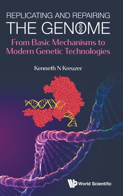 【预订】Replicating and Repairing the Genome
