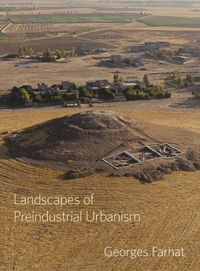 【预订】Landscapes of Preindustrial Urbanism 9780884024712