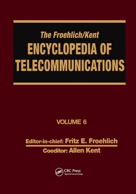【预订】The Froehlich/Kent Encyclopedia of Telecommunications