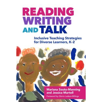 预订 Reading, Writing, and Talk: Inclusive Teaching Strategies for Diverse Learners, K-2 阅读、写作与讲话：K-2多样化学习
