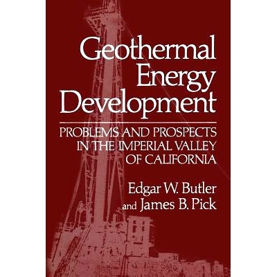 预订 Geothermal Energy Development: Problems and Prospects in the Imperial Valley of California: 9781468470086
