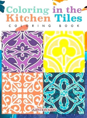 预订 Coloring in the Kitchen Tiles Coloring Book: 9781683262985