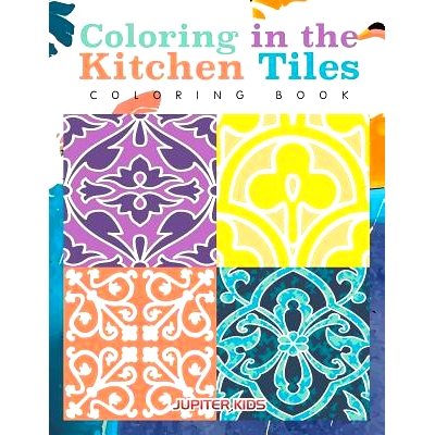 预订 Coloring in the Kitchen Tiles Coloring Book: 9781683262985