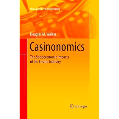预订 Casinonomics: The Socioeconomic Impacts of the Casino Industry: 9781489999511